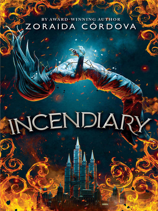 Title details for Incendiary by Zoraida Córdova - Wait list